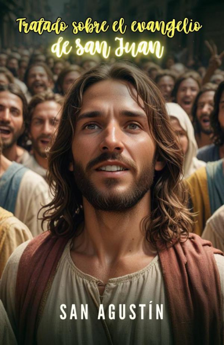 Tratado sobre el evangelio de San Juan