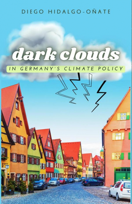 Dark Clouds in Germany´s Climate Policy