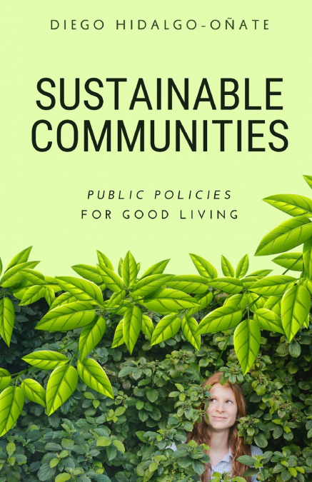Sustainable Communities. Public Policies for Good Living.