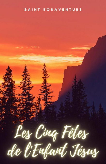 Les Cinq Fêtes de l’Enfant Jésus