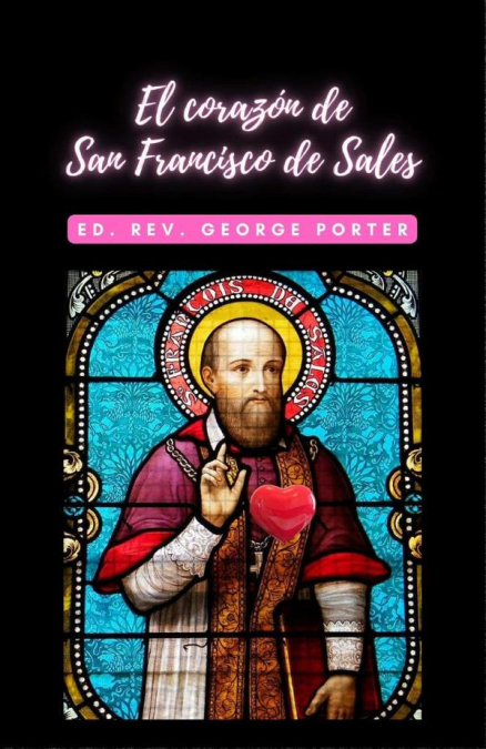 El corazón de San Francisco de Sales