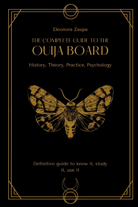 The complete guide to the Ouija board