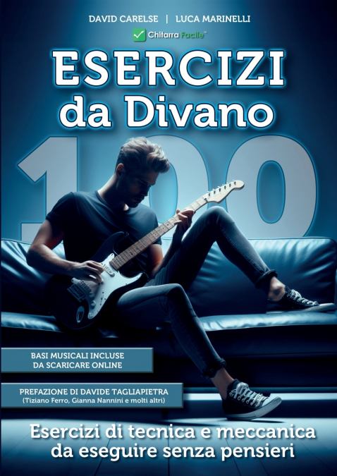 100 Esercizi di Chitarra Da Divano, tecnica e meccanica per migliorare l’agilità delle dita