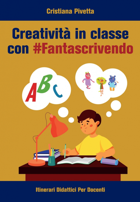 Creatività in classe con #Fantascrivendo