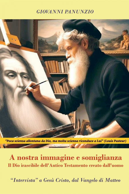 A nostra immagine e somiglianza - Il Dio irascibile dell’Antico Testamento creato dall’uomo
