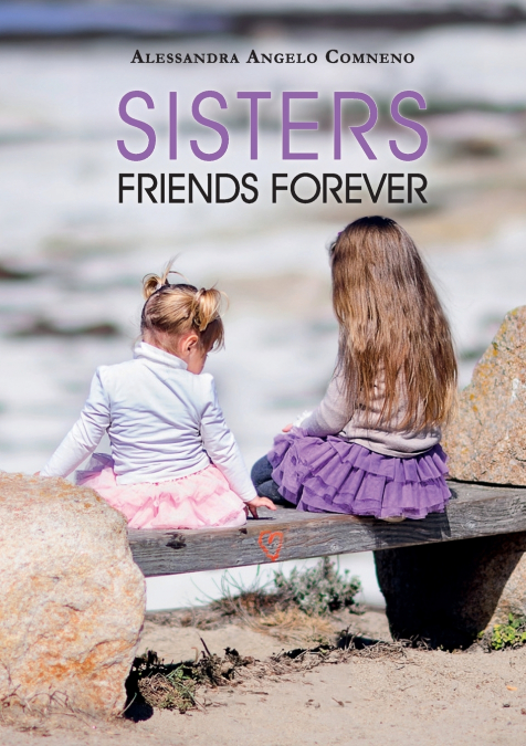Sisters, friends forever