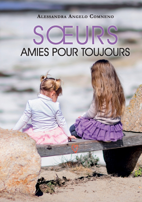 Soeurs, amies pour tojours