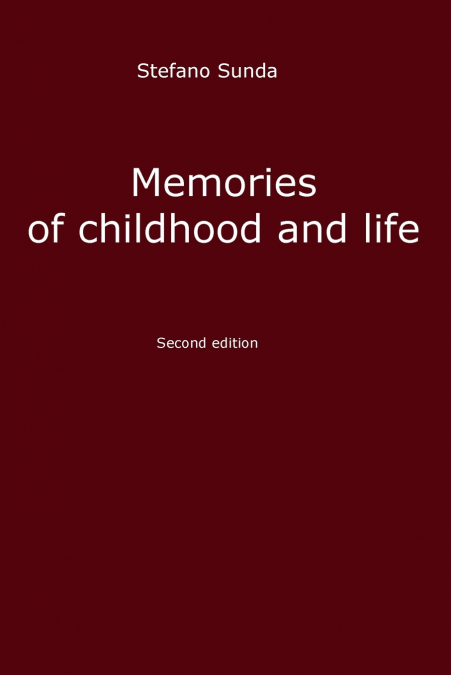 Memories of childhood and life