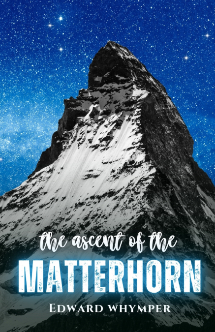 The ascent of the Matterhorn