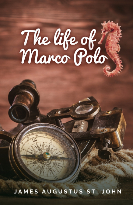 The Life of Marco Polo