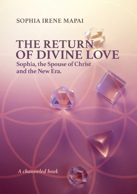 The return of Divine Love. Sophia, the spouse of Christ, and the New Era