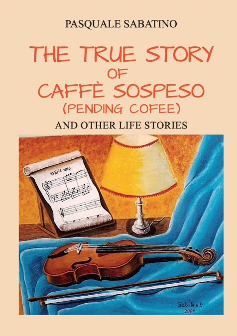 The true story of Caffè Sospeso (pending coffee) and other life stories