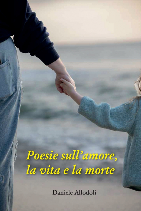 Poesie sull’amore, la vita e la morte