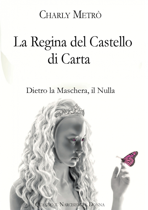 La Regina del Castello di Carta - Dietro la Maschera, il Nulla