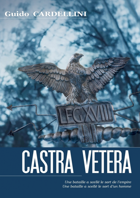 Castra Vetera. Édition française