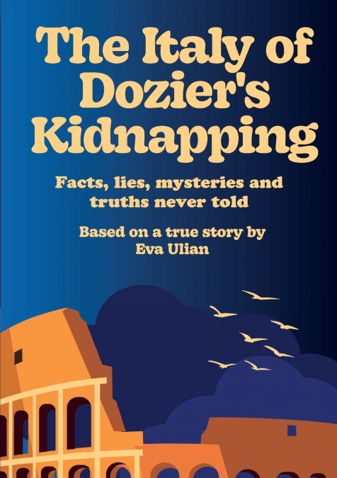 The Italy of Dozier’s Kidnapping