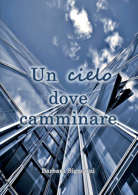 Un cielo dove camminare