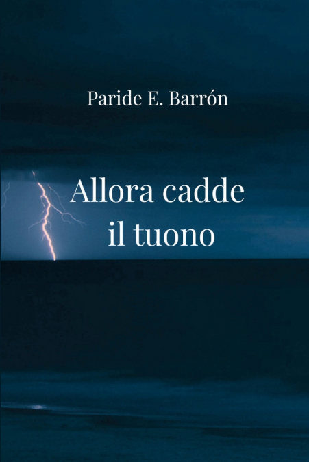 Allora cadde il tuono