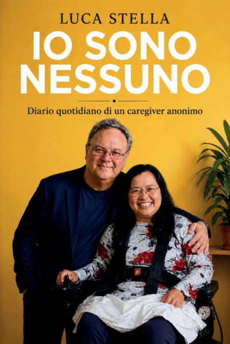 IO SONO NESSUNO - Diario quotidiano di un caregiver anonimo