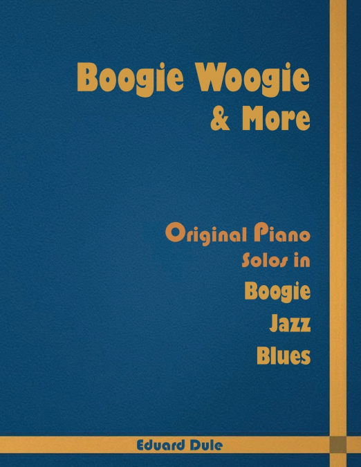 Boogie Woogie & More
