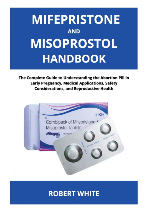 Mifepristone and Misoprostol Handbook