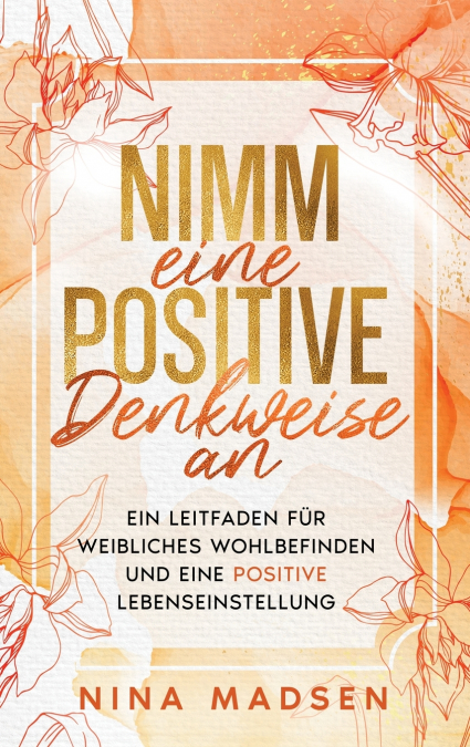 Nimm eine positive Denkweise an