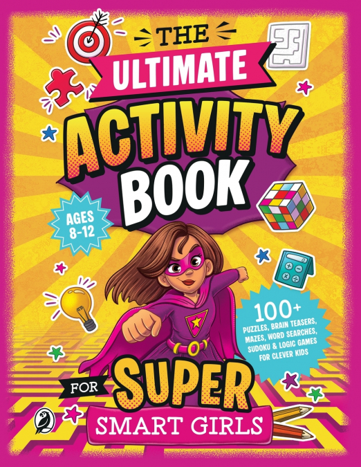 The Ultimate Activity Book for Super Smart Girls
