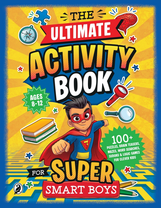 The Ultimate Activity Book for Super Smart Boys