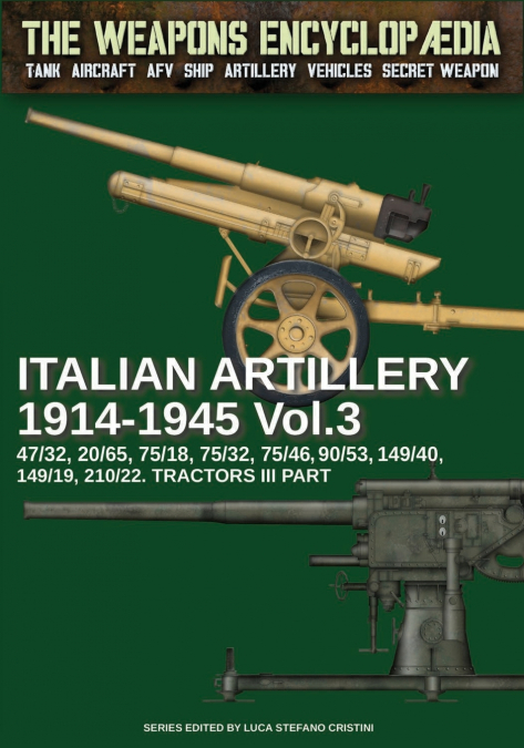 Italian Artillery 1914-1945 - Vol. 3
