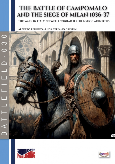 The battle of Campomalo and the siege of Milan 1036-37