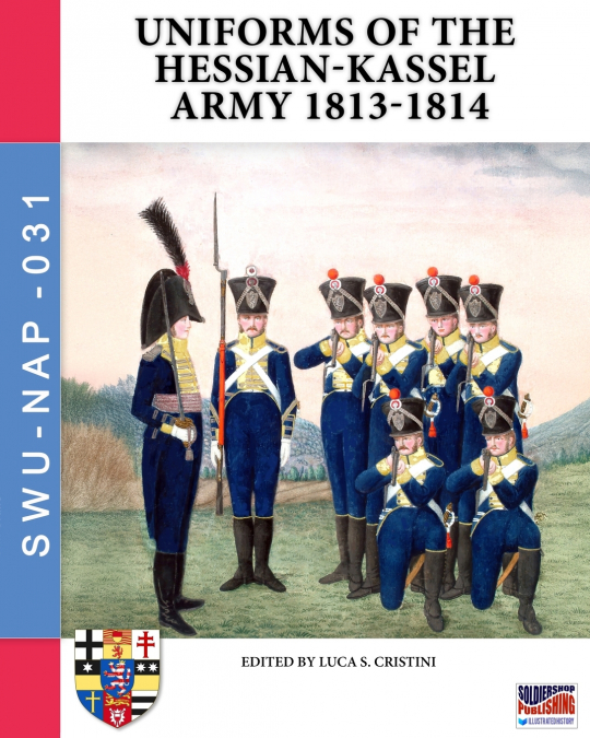 Uniforms of the  Hessian-Kassel Army 1813-1814