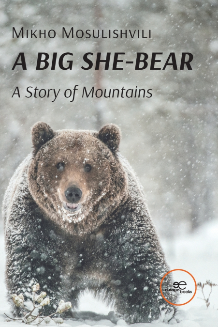 A BIG SHE-BEAR. A Story of Mountains
