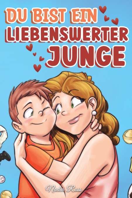 Du bist ein liebenswerter Junge