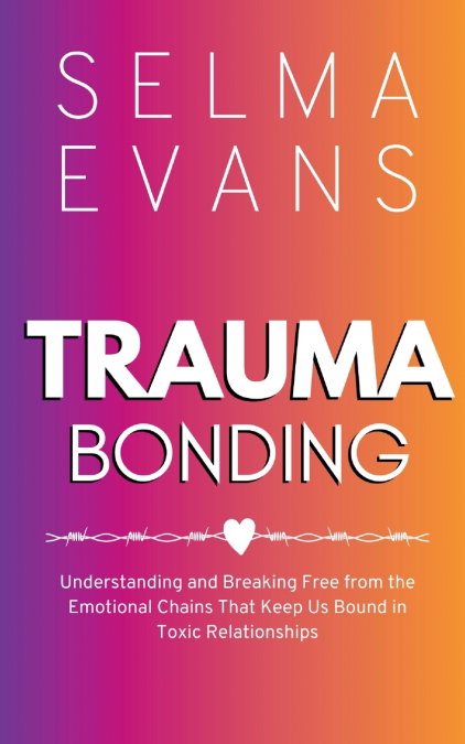 Trauma Bonding