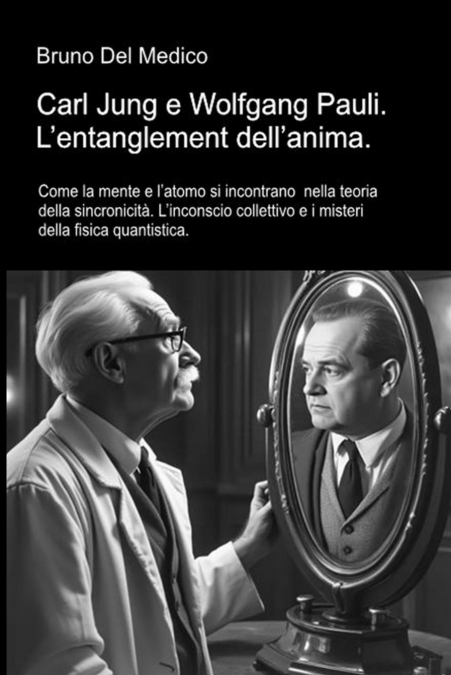 Carl Jung e Wolfgang Pauli. O entrelaçamento da alma