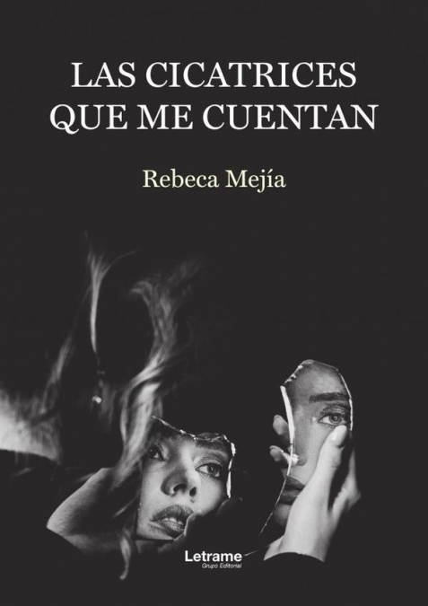 Las cicatrices que me cuentan