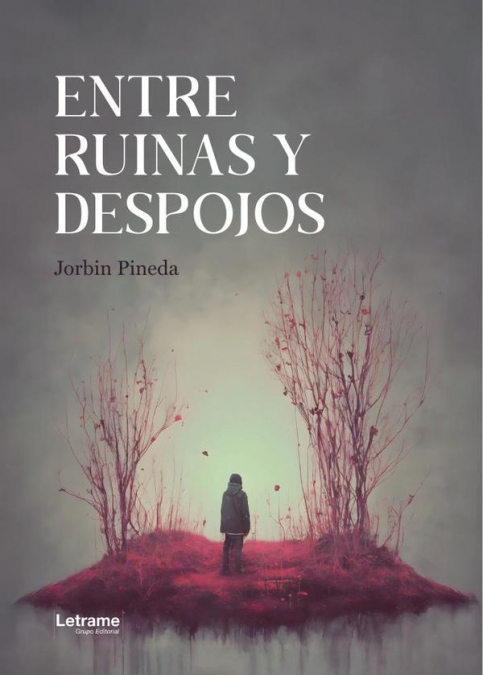 Entre ruinas y despojos