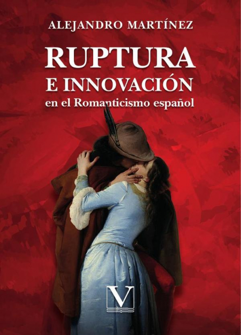 Ruptura e innovación en el Romanticismo español