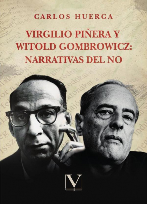 Virgilio Piñera y Witold Gombrowicz: narrativas del no