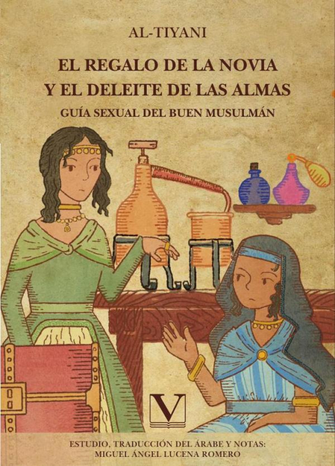 El regalo de la novia y el deleite de las almas: Guía sexual del buen musulmán