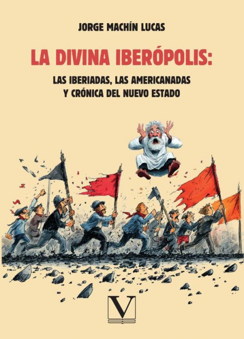 La divina Iberópolis: las iberiadas, las americanadas y crónica del nuevo estado