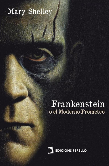 Frankenstein; o el Moderno Prometeo