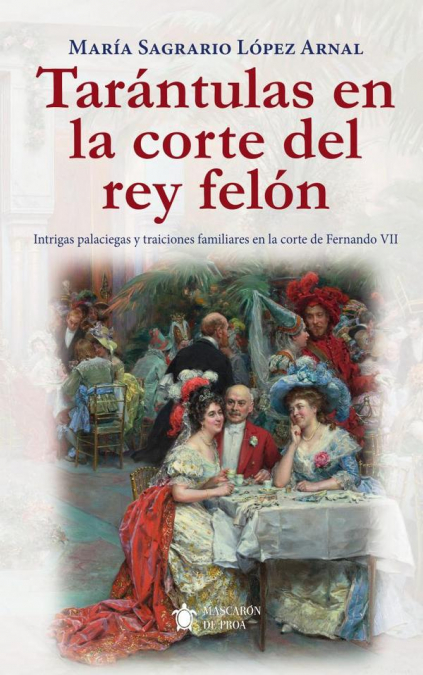 Tarántulas en la corte del rey felón