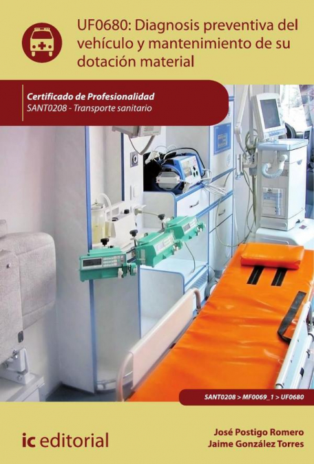Diagnosis preventiva del vehículo y mantenimiento de su dotación material. SANT0208 - Transporte sanitario