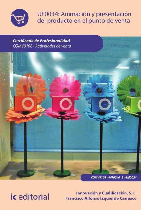 Animación y presentación del producto en el punto de venta. COMV0108 - Actividades de venta