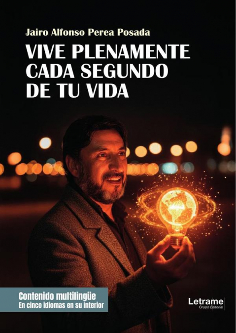 Vive plenamente cada segundo de tu vida