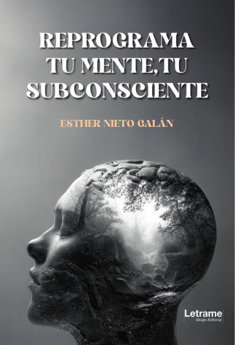 Reprograma tu mente, tu subconsciente