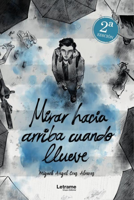 Mirar hacia arriba cuando llueve. 2º Edición
