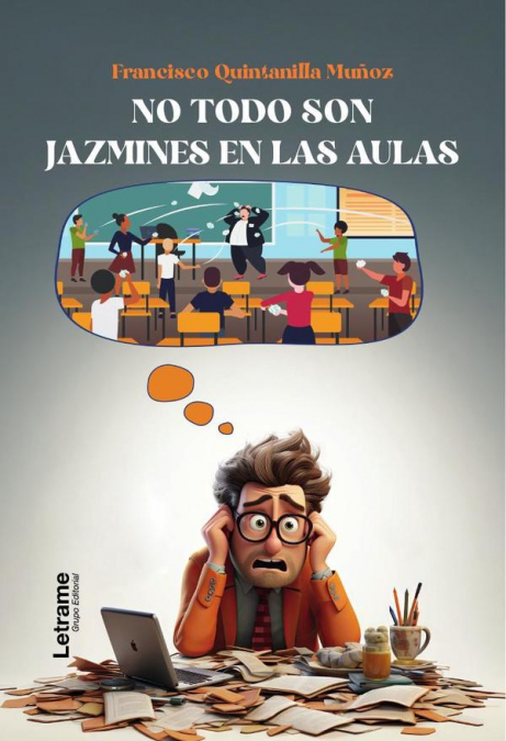 No todo son jazmines en las aulas