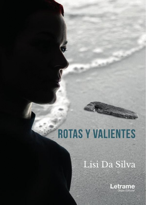 Rotas y valientes